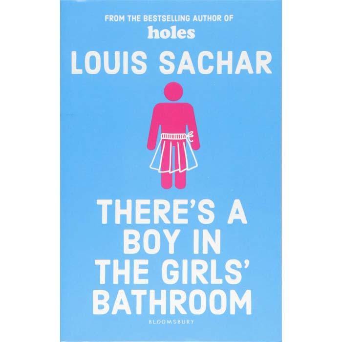 There's a Boy in the Girls' Bathroom (Louis Sachar) Bloomsbury