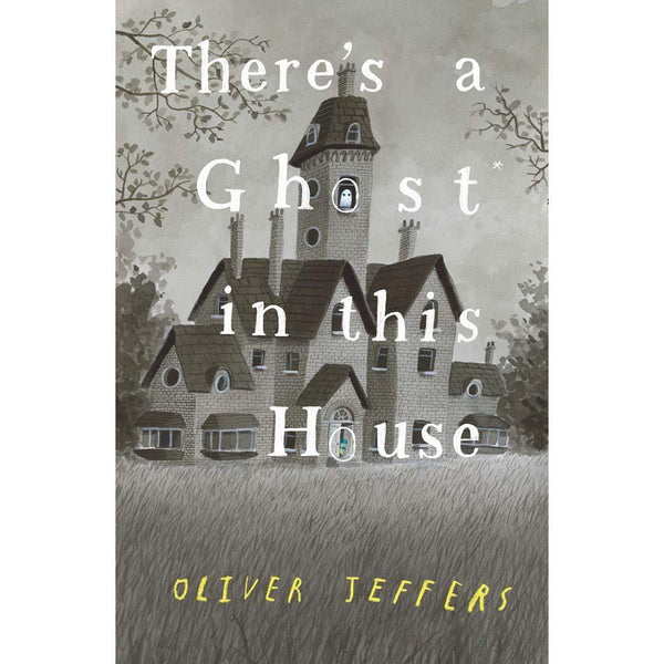 There’s a Ghost in this House (Hardback) (Oliver Jeffers) Harpercollins (UK)