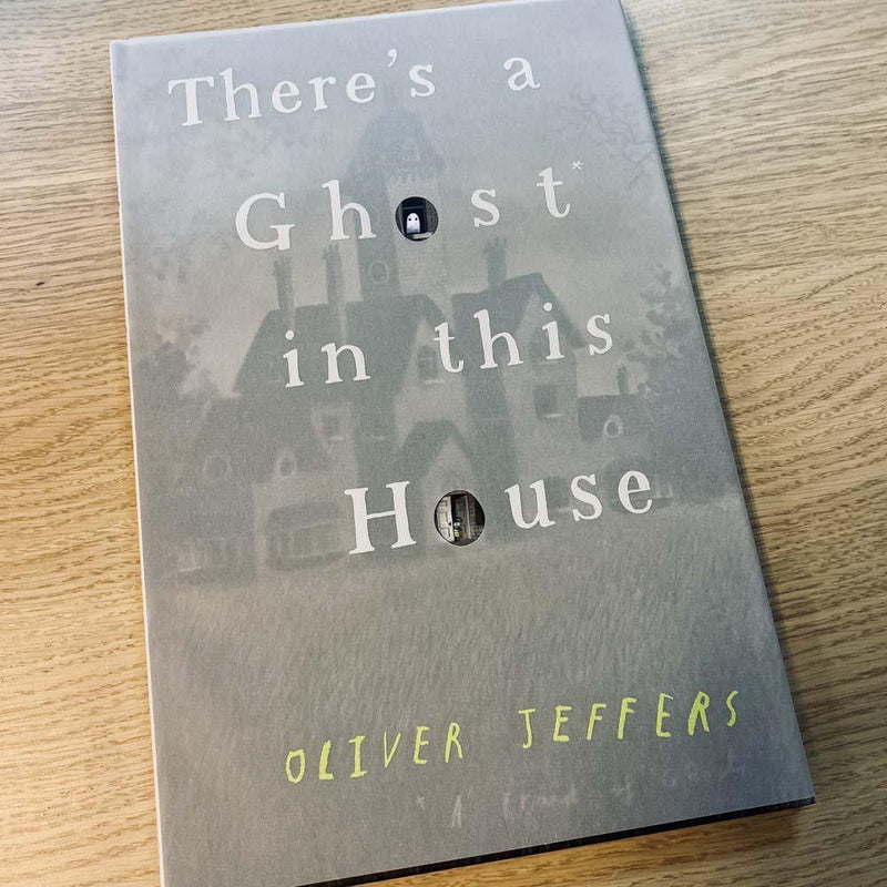 There’s a Ghost in this House (Hardback) (Oliver Jeffers) Harpercollins (UK)