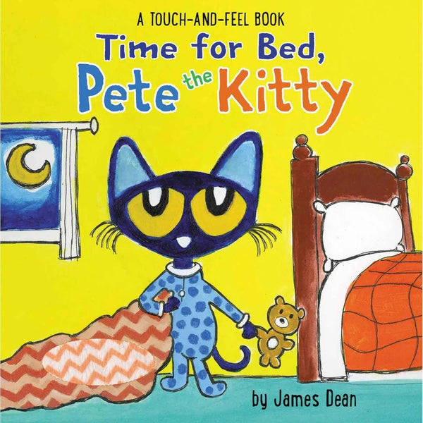 Time for Bed, Pete the Kitty - A Touch & Feel Book  (Board Book) Harpercollins US