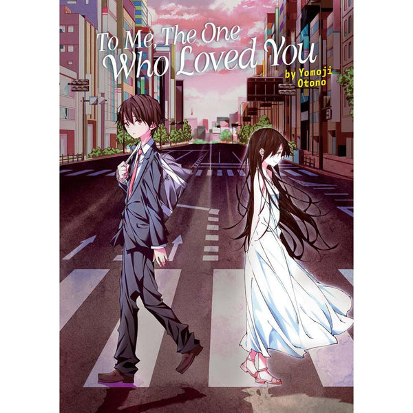 To Me, The One Who Loved You (Light Novel)-Fiction: 劇情故事 General-買書書 BuyBookBook