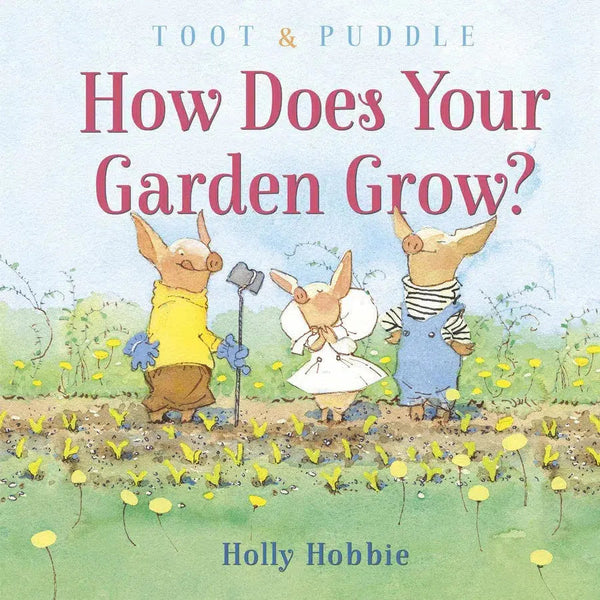 Toot & Puddle: How Does Your Garden Grow?-Children’s / Teenage fiction: Relationship stories-買書書 BuyBookBook