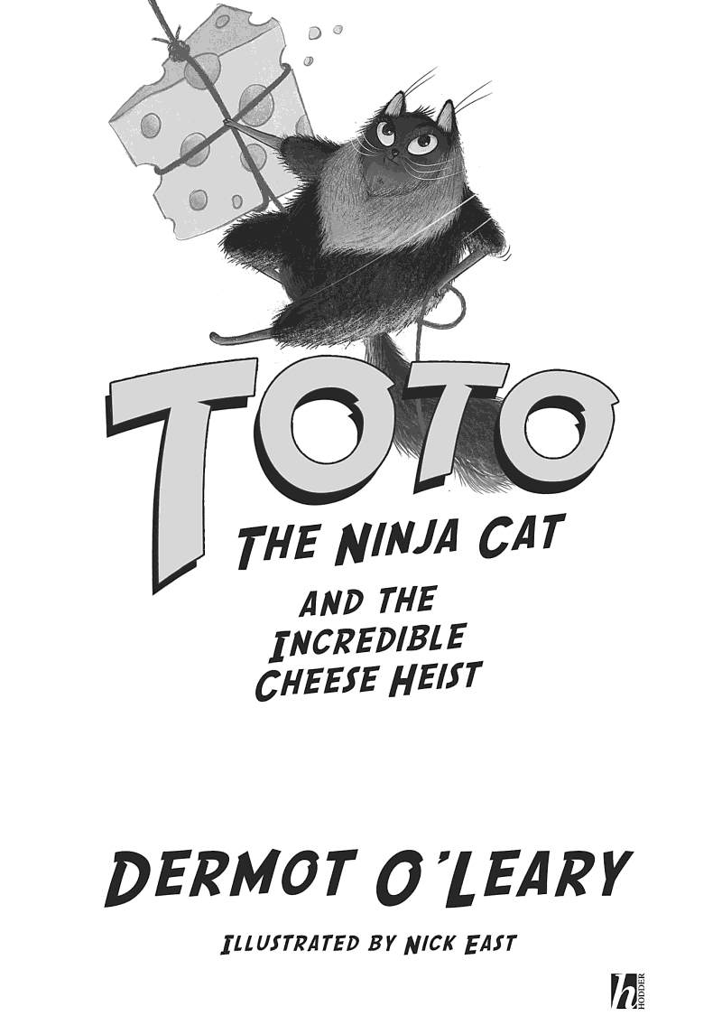 Toto the Ninja Cat #02 and the Incredible Cheese Heist (Dermot O'Leary)-Fiction: 歷險科幻 Adventure & Science Fiction-買書書 BuyBookBook