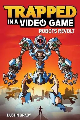 Trapped in a Video Game: Robots Revolt-Children’s / Teenage fiction: General and modern fiction-買書書 BuyBookBook