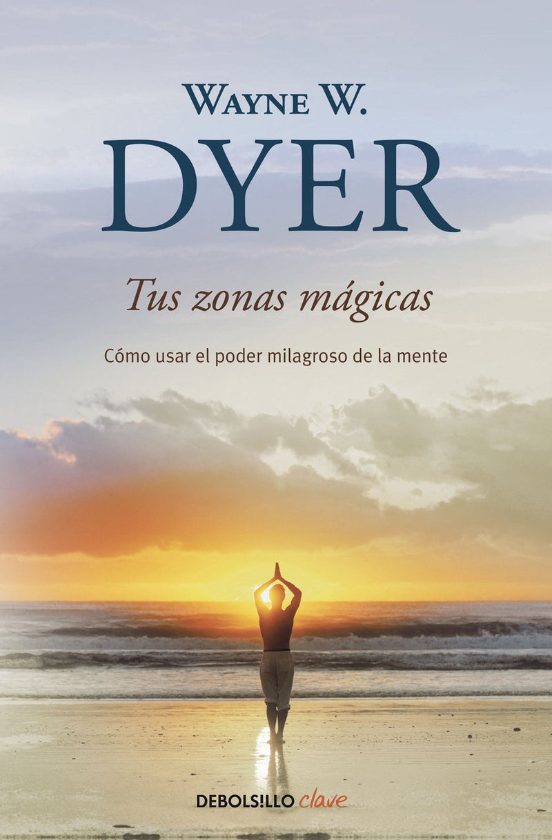 Tus zonas mágicas. Cómo usar el poder milagroso de la mente / Real Magic. Creati ng Miracles in Everyday Life-Self-help/ personal development/ practical advice-買書書 BuyBookBook