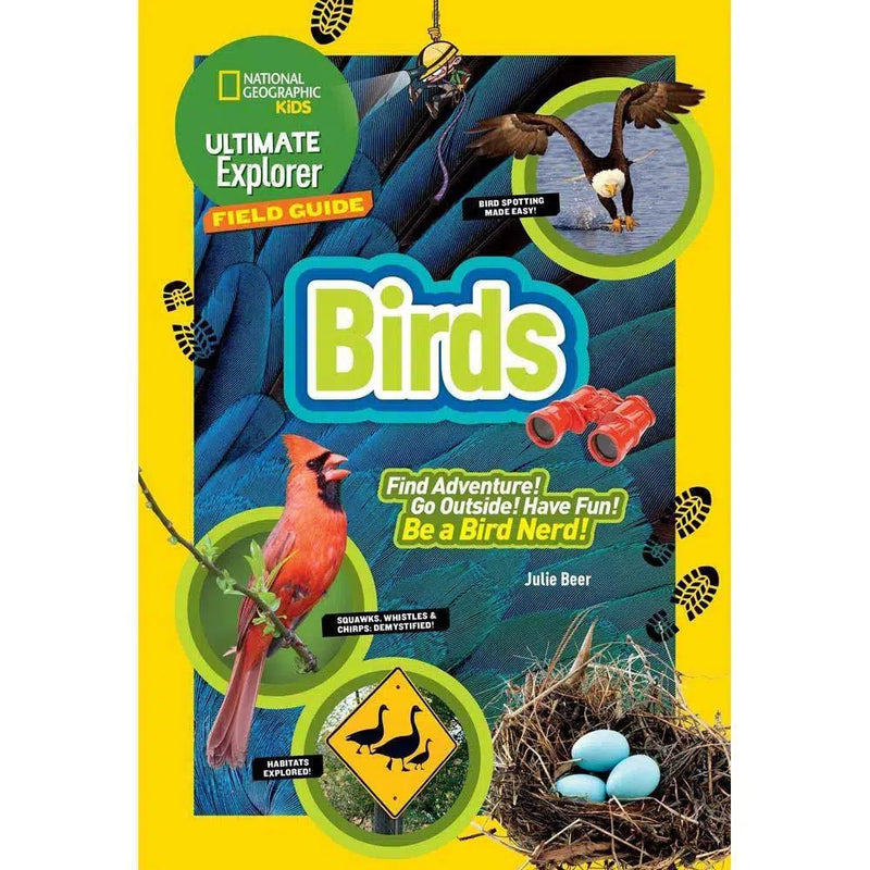 Ultimate Explorer Field Guide: Birds (National Geographic Kids) National Geographic