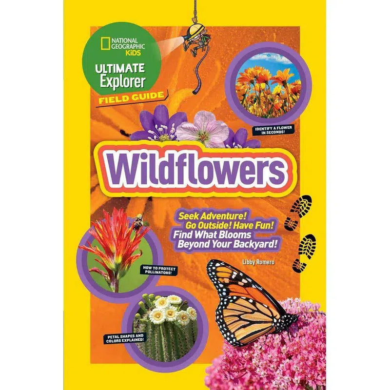 Ultimate Explorer Field Guide: Wildflowers (National Geographic Kids) National Geographic