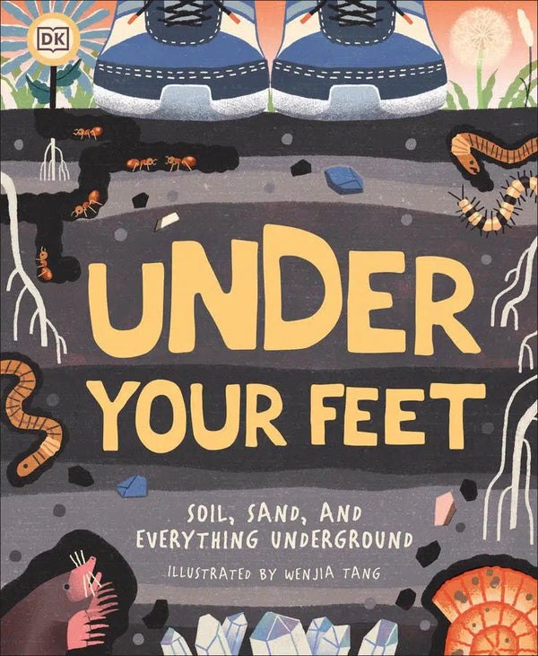 Under Your Feet... Soil, Sand and Everything Underground-Children’s / Teenage general interest: Nature and animals-買書書 BuyBookBook