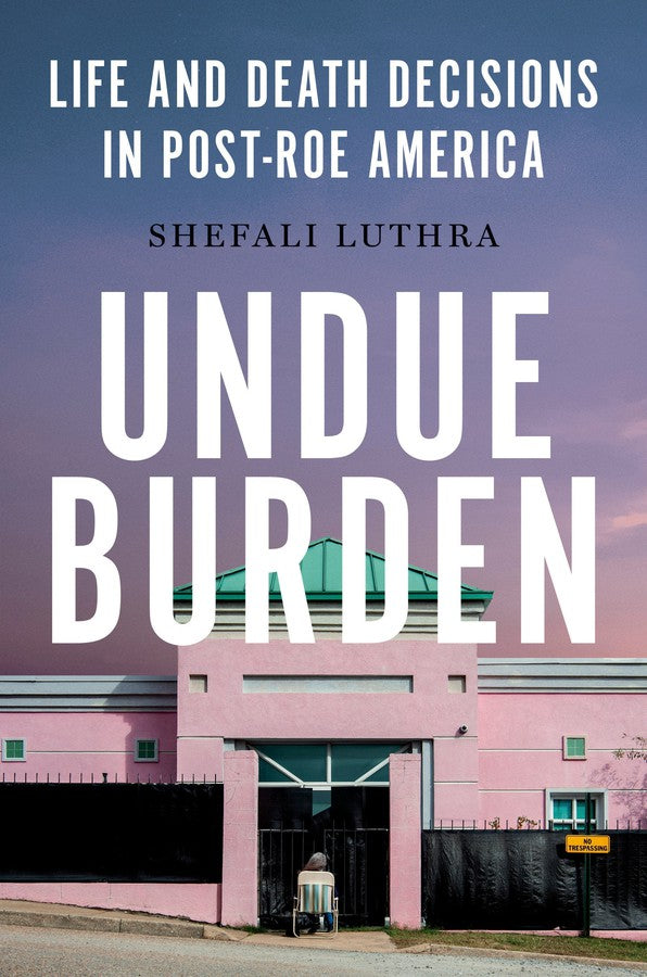 Undue Burden-Ethical issues: abortion and birth control-買書書 BuyBookBook