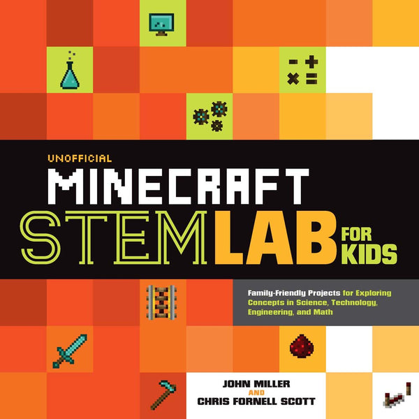 Unofficial Minecraft STEM Lab for Kids: Family-Friendly Projects for Exploring Concepts in Science, Technology, Engineering, and Math-Nonfiction: 興趣遊戲 Hobby and Interest-買書書 BuyBookBook