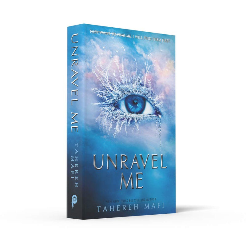 Unravel Me (Shatter Me) (Tahereh Mafi)