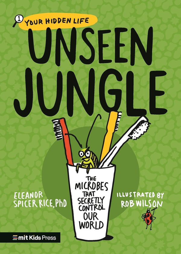 Unseen Jungle: The Microbes That Secretly Control Our World-Children’s / Teenage general interest: Science and technology-買書書 BuyBookBook