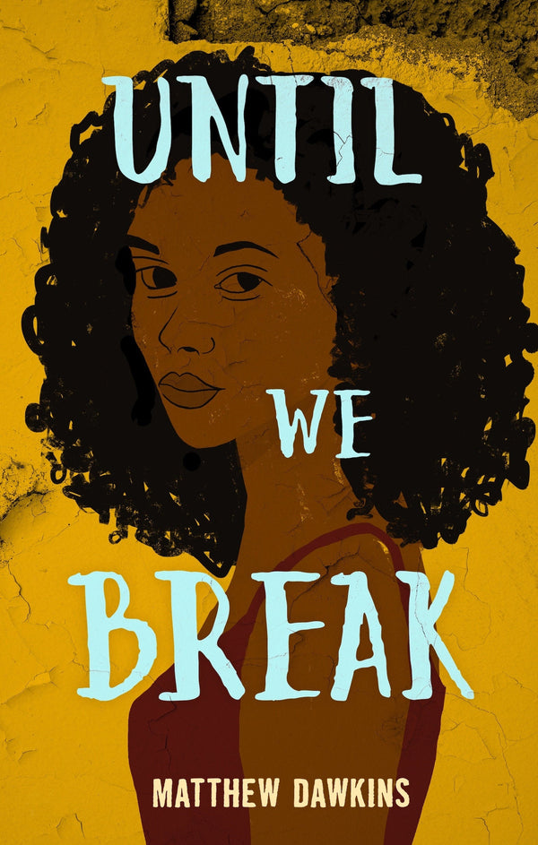 Until We Break-Children’s / Teenage fiction: General, modern and contemporary fiction-買書書 BuyBookBook