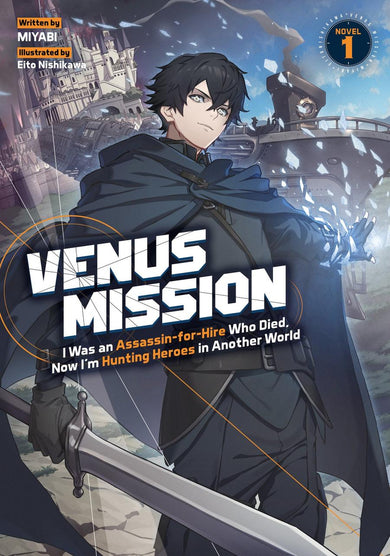 Venus Mission: I Was an Assassin-for-Hire Who Died, Now I'm Hunting Heroes in Another World (Light Novel) Vol. 1-Graphic novels/ Comic books/ Manga/ Cartoons-買書書 BuyBookBook