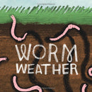 Worm Weather