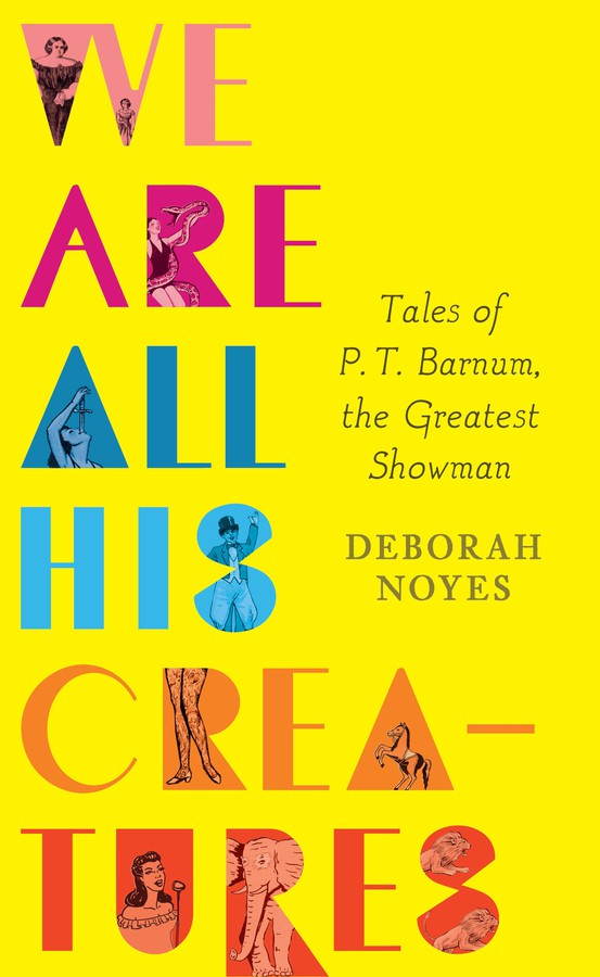 We Are All His Creatures: Tales of P. T. Barnum, the Greatest Showman-Children’s / Teenage fiction: Biographical/ historical fiction and true stories-買書書 BuyBookBook