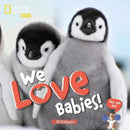 NGK: We Love Babies! (Hardback) National Geographic