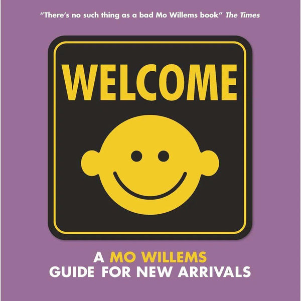 Welcome A Mo Willems Guide for New Arrivals (Hardback) Walker UK