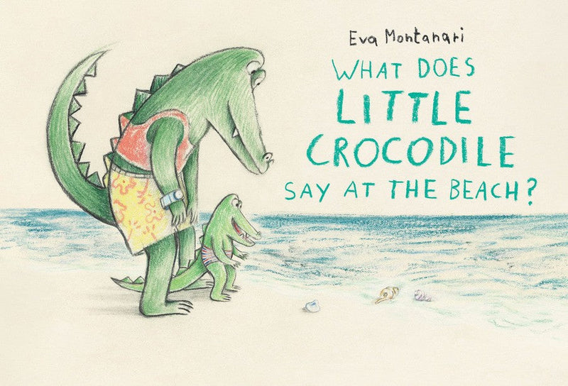 What Does Little Crocodile Say At the Beach?-Children’s / Teenage fiction: General and modern fiction-買書書 BuyBookBook