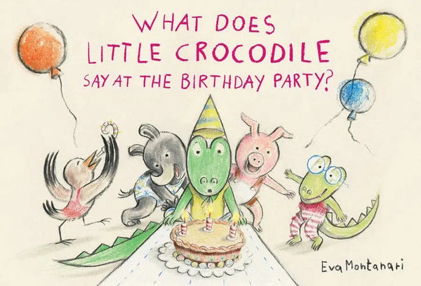 What Does Little Crocodile Say At the Birthday Party?-Children’s / Teenage fiction: General, modern and contemporary fiction-買書書 BuyBookBook