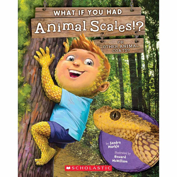 What If You Had Animal Scales!? (What if you had series) Scholastic