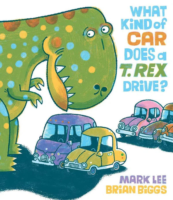 What Kind of Car Does a T. Rex Drive?-Children’s / Teenage fiction: Nature and animal stories-買書書 BuyBookBook