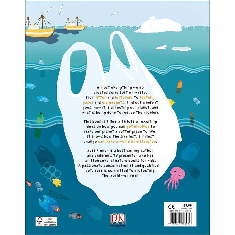 What A Waste - Rubbish, Recycling, and Protecting our Planet (Hardback) DK UK