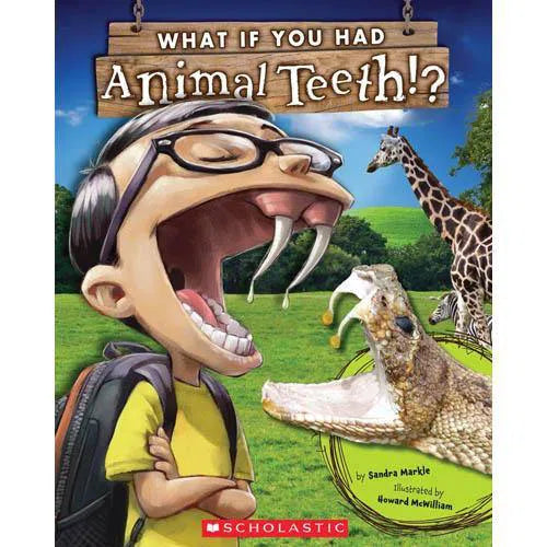 What If You Had Animal Teeth? Scholastic