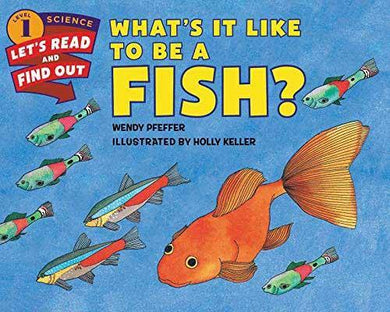 What's It Like to Be a Fish? (Let's-Read-and-Find-Out L1) (Paperback) Harpercollins US