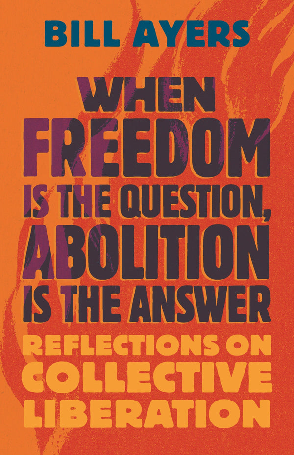 When Freedom Is the Question, Abolition Is the Answer-Political activism / Political engagement-買書書 BuyBookBook