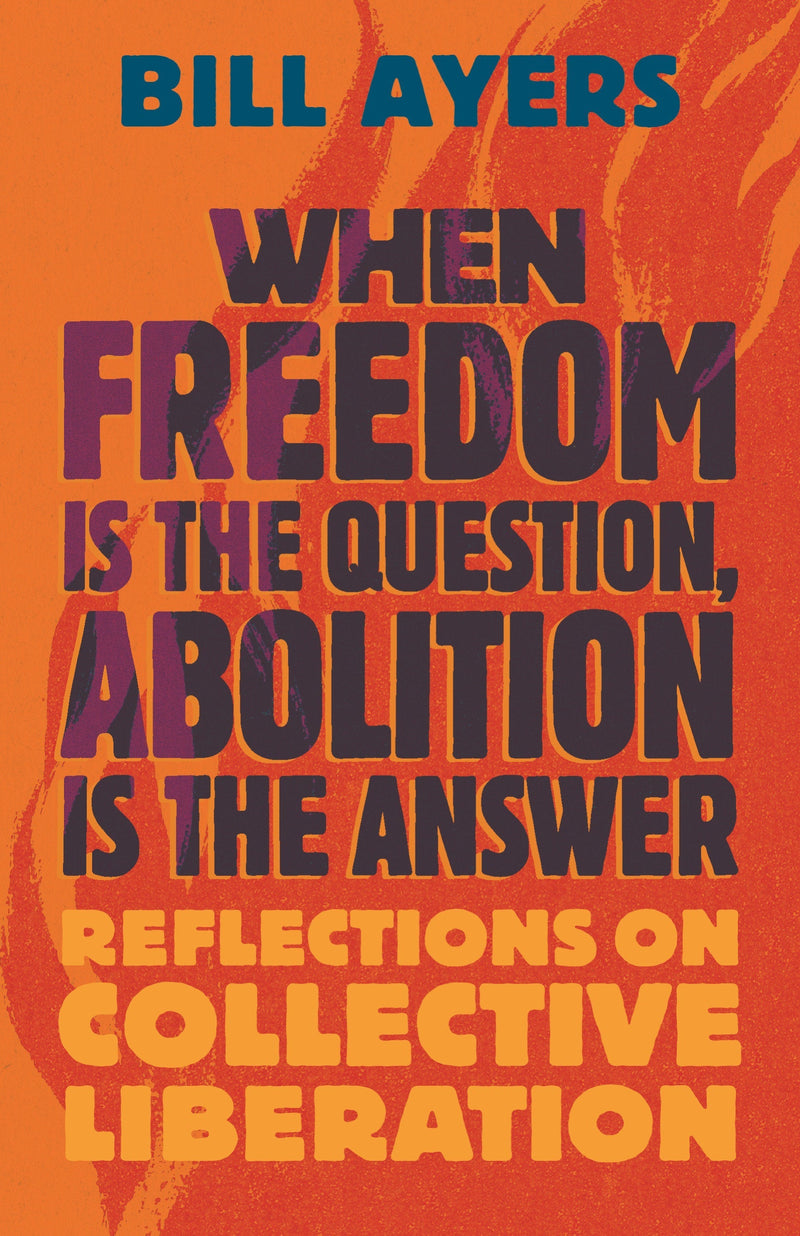 When Freedom Is the Question, Abolition Is the Answer-Political activism / Political engagement-買書書 BuyBookBook