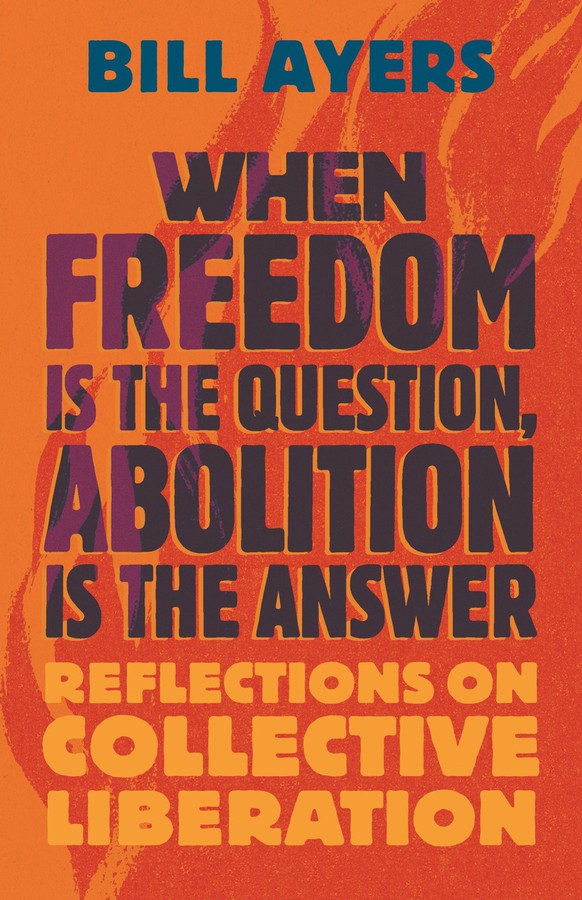 When Freedom Is the Question, Abolition Is the Answer