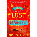 When We Got Lost in Dreamland (Ross Welford) Harpercollins (UK)