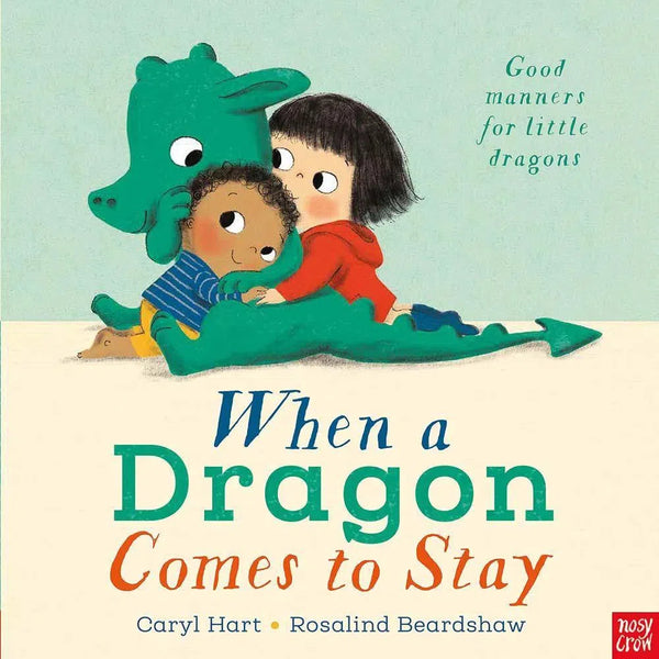 When a Dragon Comes to Stay (Paperback with QR Code)(Caryl Hart) Nosy Crow