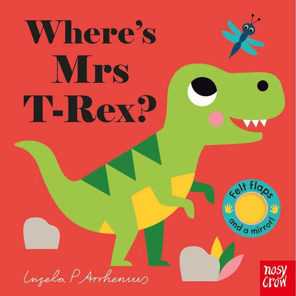 Nosy Crow Felt Flaps - Where's Mrs T-Rex? Nosy Crow