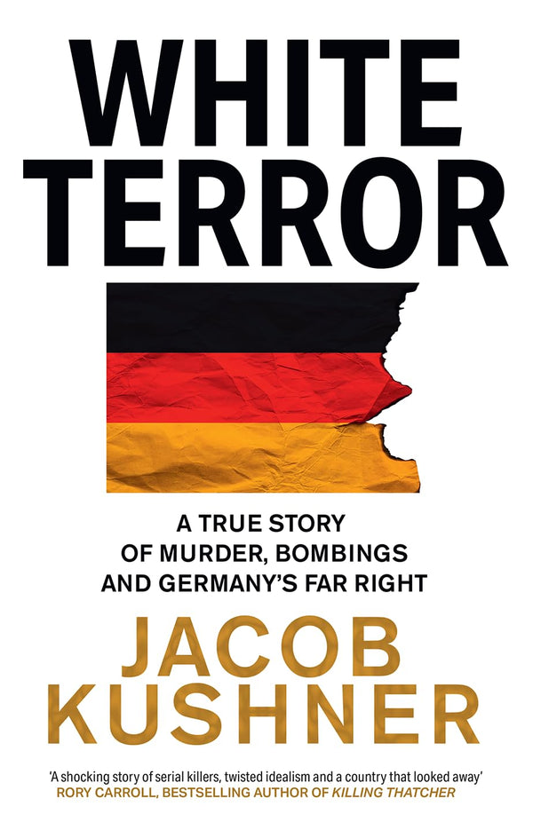 White Terror: A True Story of Murder, Bombings and Germany’s Far Right (Jacob Kushner)-Fiction: 歷史故事 Historical-買書書 BuyBookBook