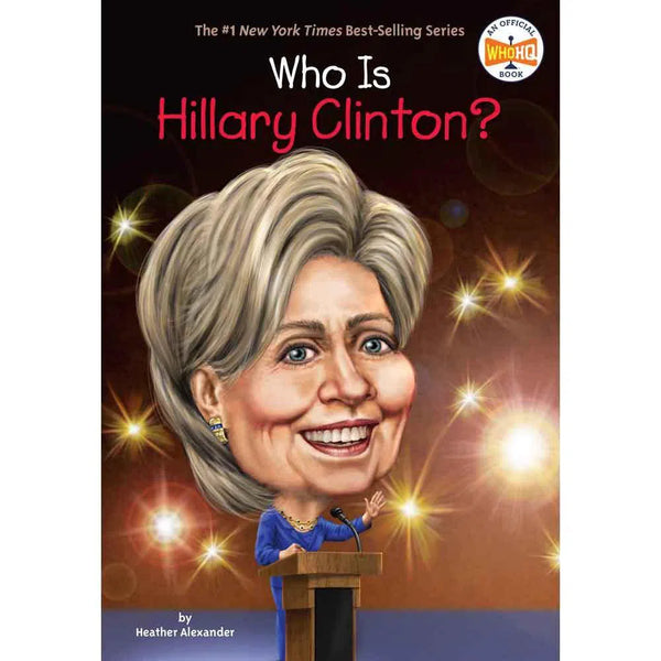 Who Is Hillary Clinton? (Who | What | Where Series) PRHUS