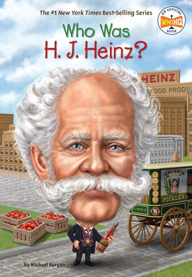 Who Was H. J. Heinz?-Children’s / Teenage general interest: Biography and autobiography-買書書 BuyBookBook