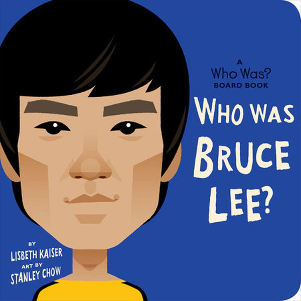 Who Was Bruce Lee?: A Who Was? Board Book (Lisbeth Kaiser)-Nonfiction: 人物傳記 Biography-買書書 BuyBookBook