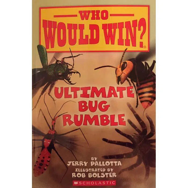 Who Would Win? Ultimate Bug Rumble Scholastic