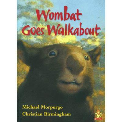 Wombat Goes Walkabout (Michael Morpurgo) Harpercollins (UK)