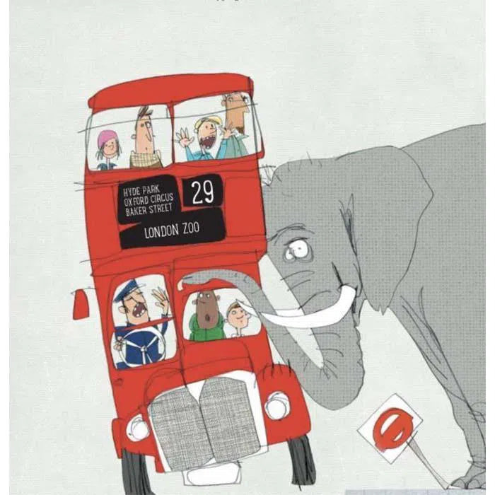 You Can't Take An Elephant On the Bus Bloomsbury