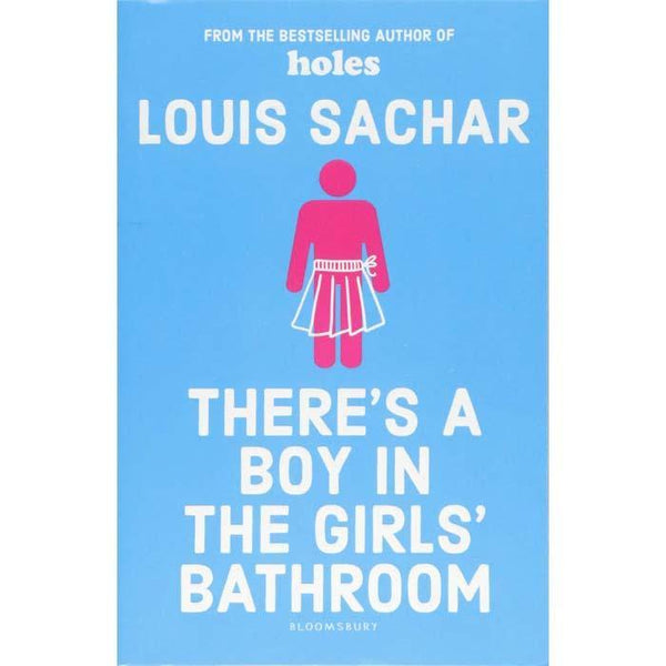 There's a Boy in the Girls' Bathroom (Louis Sachar) Bloomsbury