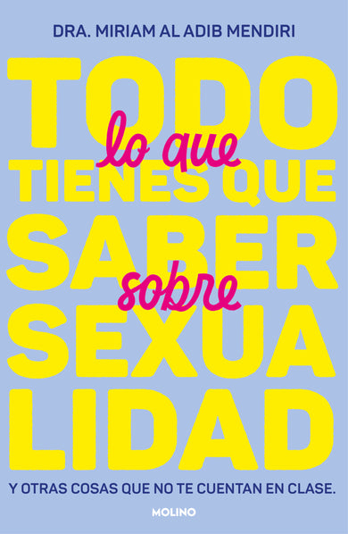 Todo lo que tienes que saber sobre sexualidad / Everything You Need to Know About Sexuality and Other Things They Don't Teach You at School cover (ISBN 9788427242791) [onix:f1e6ea23dee9686944db3ccfd1d2480e]