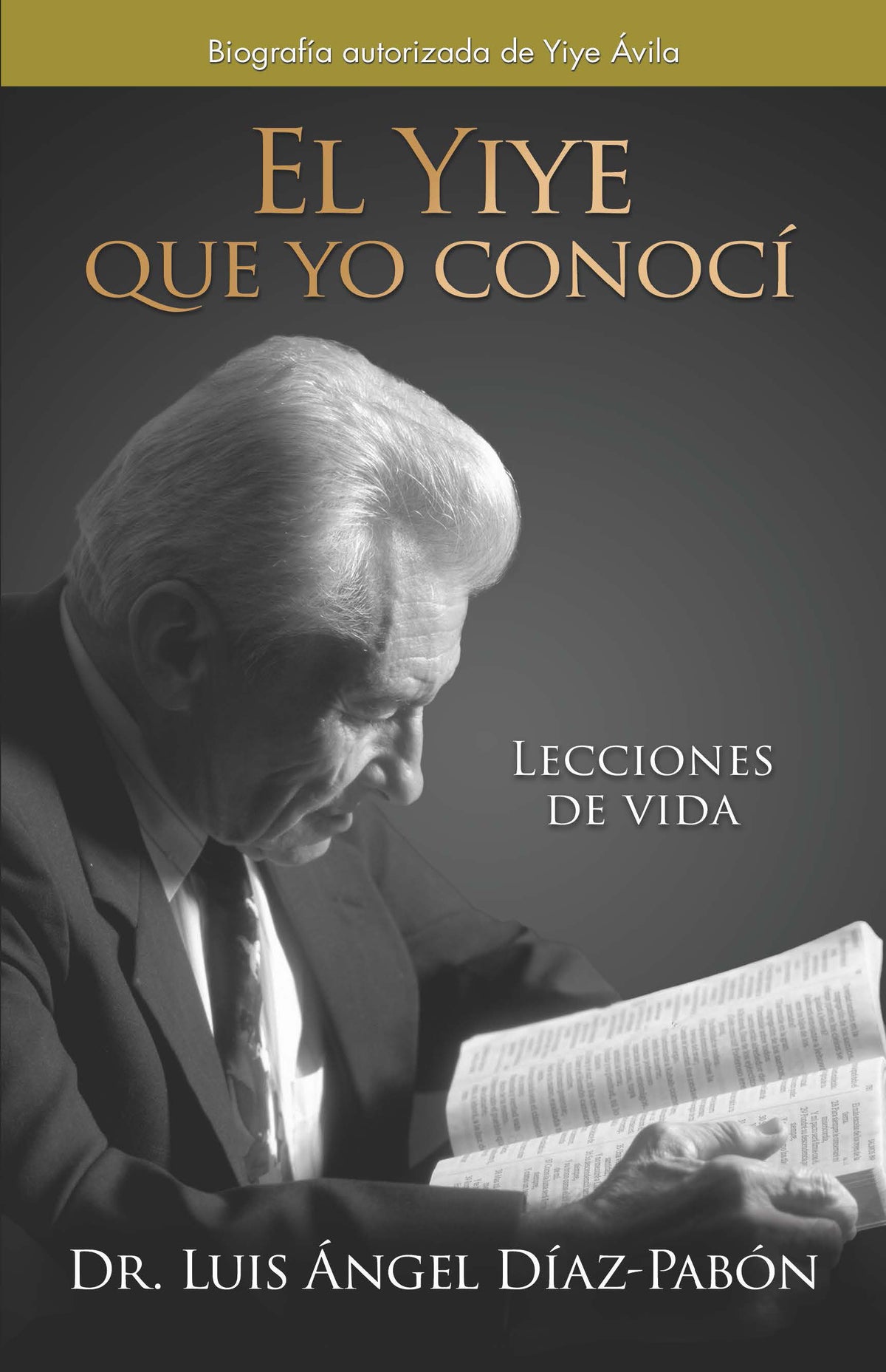 El Yiye que yo conocí: Lecciones de vida / The Yiye I Knew: Life Lessons cover (ISBN 9798890985989) [onix:b608bbe8e07a43776b4eb6fee8d0d2ad]