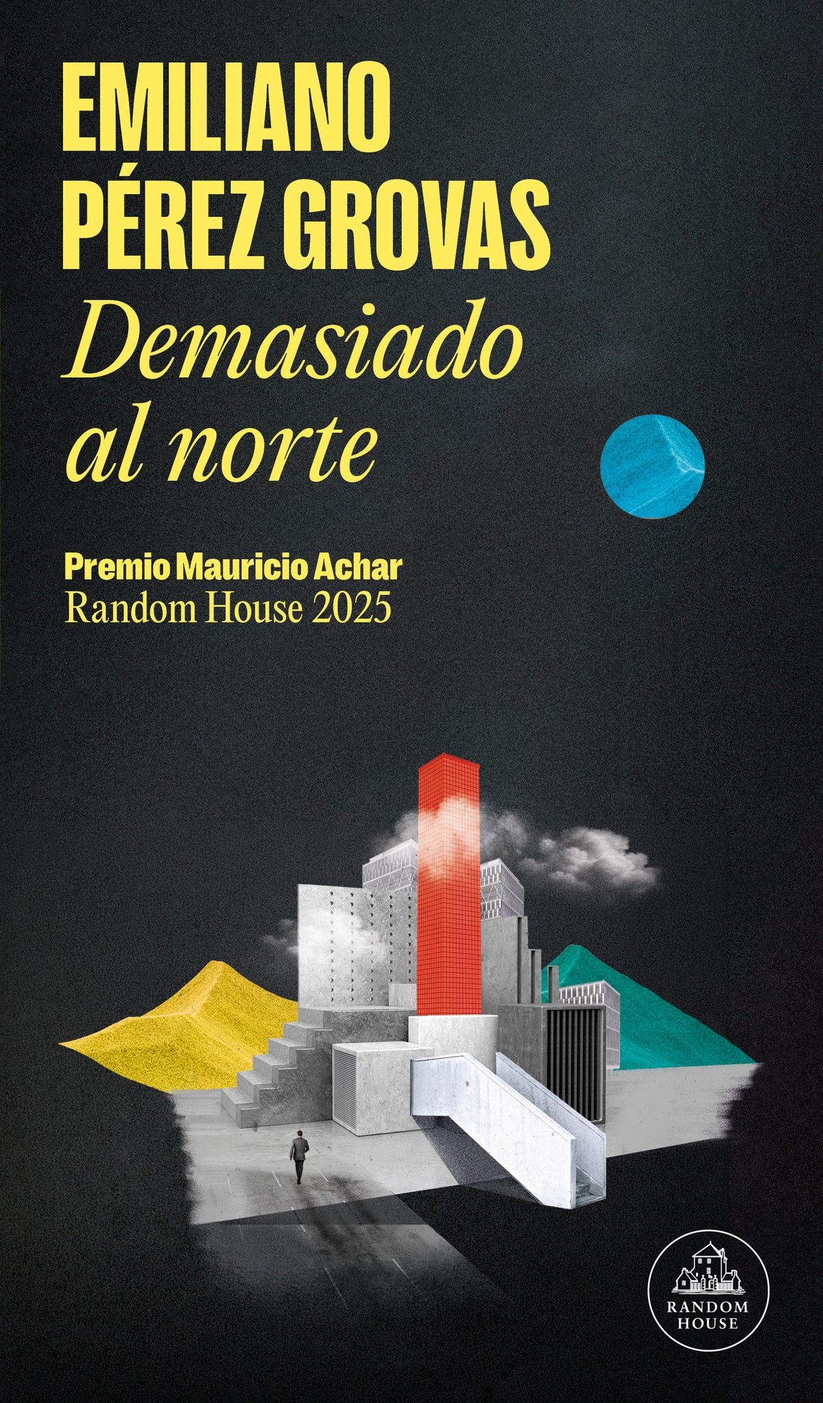 Demasiado al norte (Premio Mauricio Achar) / Too Far North cover (ISBN 9786073876933) [onix:e19f46914d9134fef9e36c96d9279556]