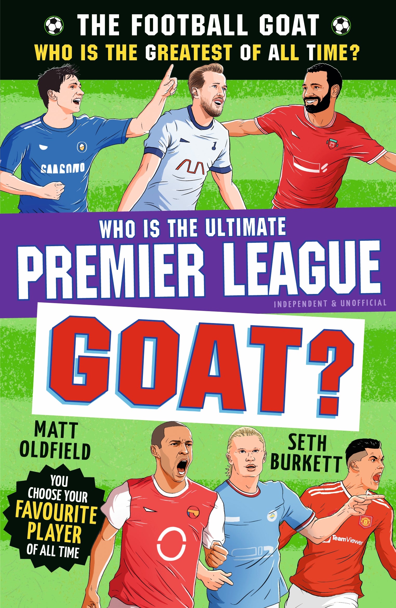 Football GOAT: Who is the Ultimate Premier League GOAT? cover (ISBN 9781529537680)