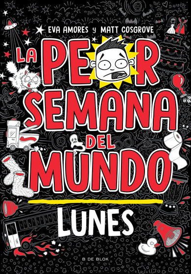 La peor semana del mundo – Lunes / Worst Week Ever! Monday cover (ISBN 9786073833325) [onix:c625b220f6d2bdc2affba6b8134a9223]