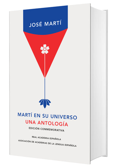 Martí en su universo: Una antología (Edición conmemorativa de la RAE y la ASALE)/ Martí in His Universe cover (ISBN 9788420439709) [onix:c2847463d2ffa8eeb8cce719c384913f]