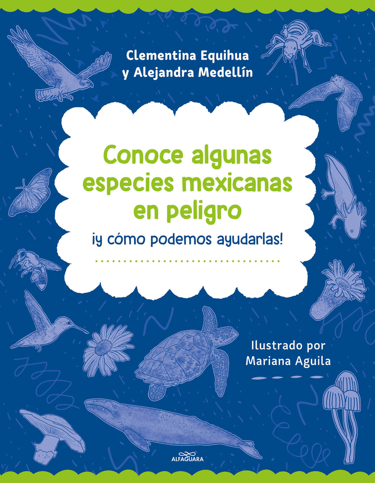 Conoce algunas especies mexicanas en peligro ¡y cómo podemos ayudarlas! / Discover Some Endangered Mexican Species cover (ISBN 9786073871549) [onix:1e52c83029517112764bd5c899fa7a6b]